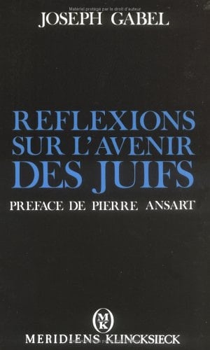 Réflexions sur l'avenir des Juifs racisme et aliénation