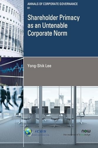 Shareholder Primacy As an Untenable Corporate Norm