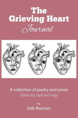 The Grieving Heart Journal A Collection of Poetry and Prose