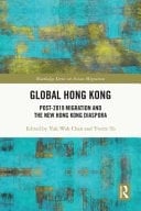 Global Hong Kong Post-2019 Migrations and the New Hong Kong Diaspora