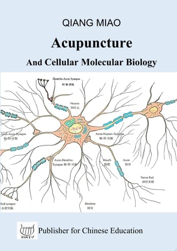 Acupuncture and Cellular Molecular Biology The Theoretical Basis of Chinese Medicine
