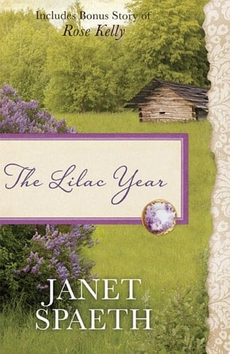 The Lilac Year Also Contains Bonus Novel of Rose Kelly