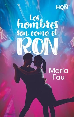 Los hombres son como el ron (Spanish Edition)