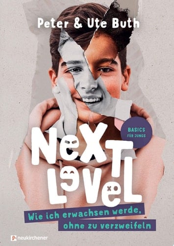 Next Level - Wie ich erwachsen werde ohne zu verzweifeln Basics für Jungs