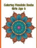 Coloring Mandala Books Girls Age 6 Calming Mandalas and Patterns Designs for Adult Relaxation