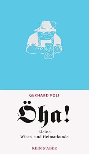 Öha! kleine Wiesn- und Heimatkunde