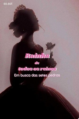 Rainha de todos os reinos: Em busca das setes pedras