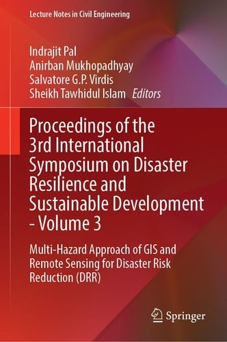 Proceedings of the 3rd International Symposium on Disaster Resilience and Sustainable Development—Volume 3 Multi-Hazard Approach of GIS and Remote Sensing for Disaster Risk Reduction (DRR)