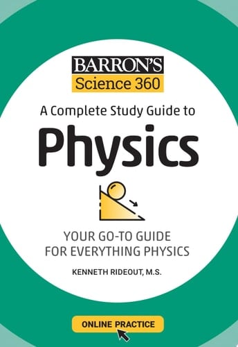 Barron's Science 360: A Complete Study Guide to Physics with Online Practice