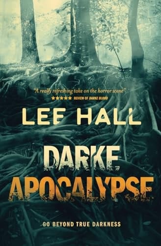 Darke Apocalypse: Go Beyond True Darkness (The Order of the Following Series)
