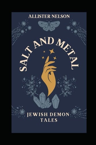 Salt and Metal: Jewish Demon Tales