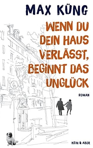 Wenn du dein Haus verlässt, beginnt das Unglück Roman