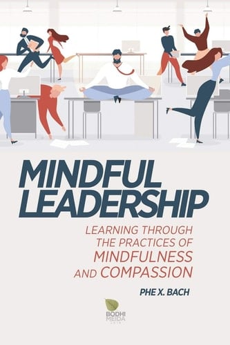 Mindful Leadership Learning Through the Practices of Mindfulness and Compassion
