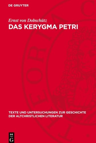 Das Kerygma Petri Kritisch Untersucht