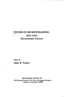 Studies in Micropublishing, 1853-1976: Documentary Sources