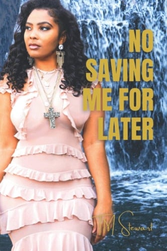 No Saving Me for Later