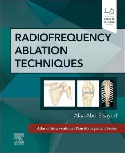 Radiofrequency Ablation Techniques A Volume in the Atlas of Interventional Techniques Series