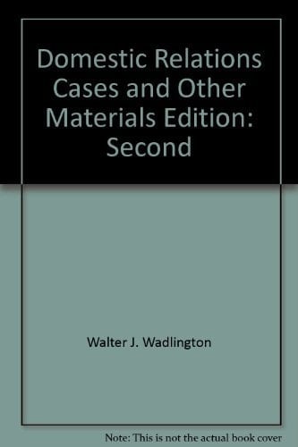 Cases and other materials on domestic relations (University casebook series)