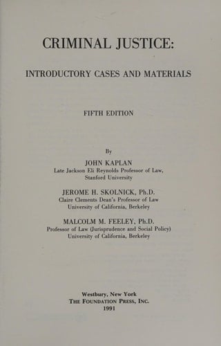 Criminal Justice: Introductory Cases and Materials (University Casebook Series)