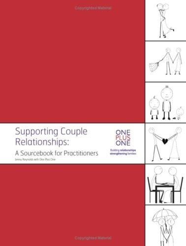 Supporting Couple Relationships A Sourcebook for Practitioners