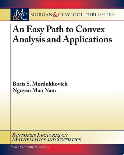 An Easy Path to Convex Analysis and Applications