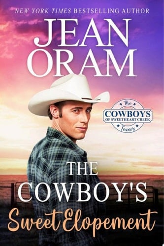 The Cowboy's Sweet Elopement: A Best Friends to Lovers Cowboy Romance