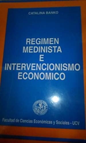 Regimen Medinista E Intervencionismo Economico