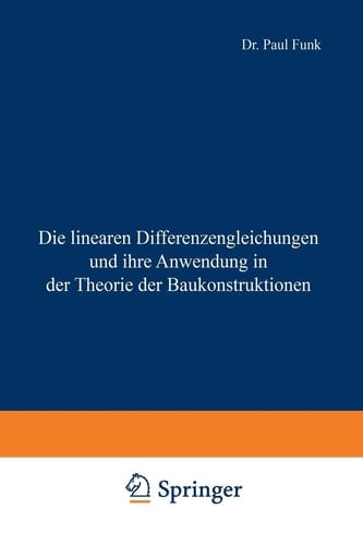 Die linearen Differenzengleichungen und ihre Anwendung in der Theorie der Baukonstruktionen (German Edition)