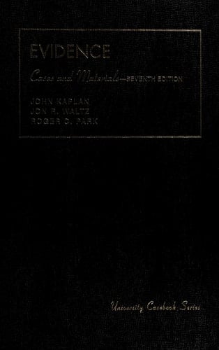 Cases and Materials on Evidence (University Casebook Series)