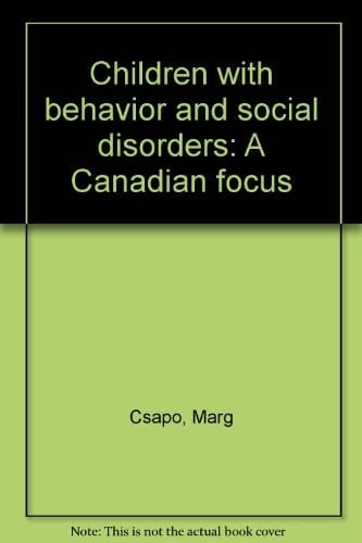 Children with Behavior and Social Disorders A Canadian Focus