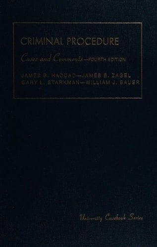 Cases and Comments on Criminal Procedure (University Casebook Series)