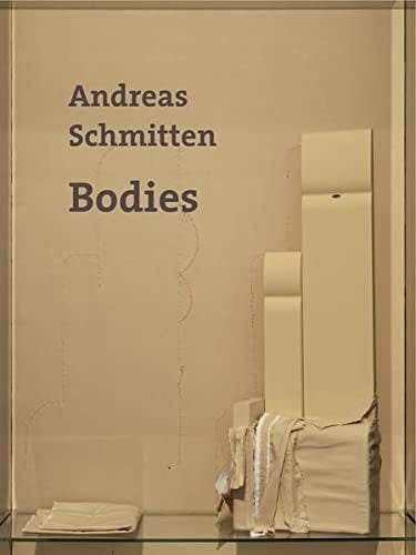 Andreas Schmitten - Bodies
