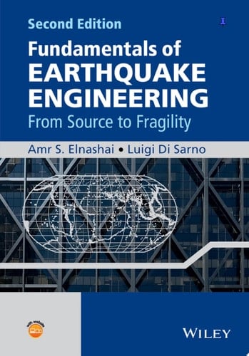 Fundamentals of Earthquake Engineering From Source to Fragility