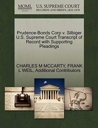 Prudence-Bonds Corp v. Silbiger U.S. Supreme Court Transcript of Record with Supporting Pleadings