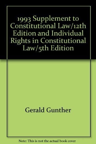 Constitutional Law, 1992 (University Casebook Series)
