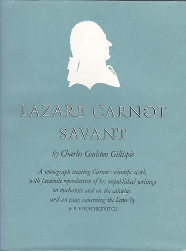 Lazare Carnot Savant A Monograph Treating Carnot's Scientific Work