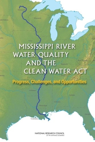Mississippi River Water Quality and the Clean Water Act Progress, Challenges, and Opportunities