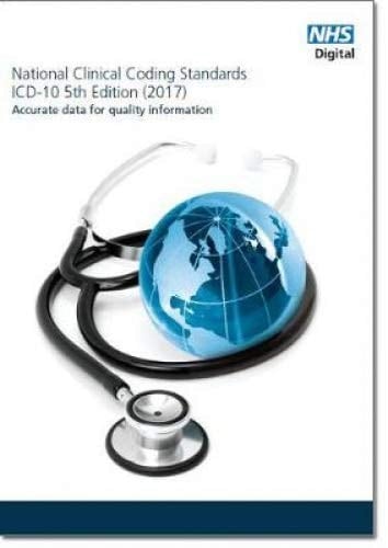 National Clinical Coding Standards ICD 10 5th Edition (2017), Accurate Data for Quality Information