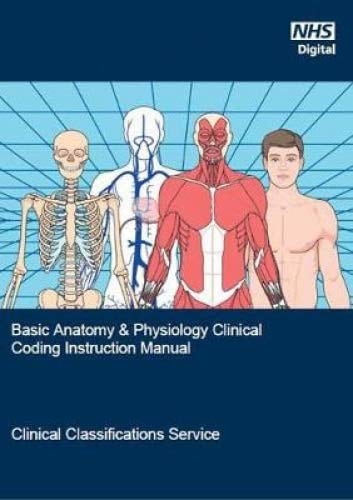 Basic Anatomy and Physiology Clinical Coding Instruction Manual