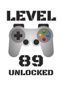 Level 89 Unlocked LEVEL 89 UNLOCKED Notebook / Journal / Diary / Achievement / Card / Appreciation Gift (6 X 9 - 110 Blank Lined Pages)