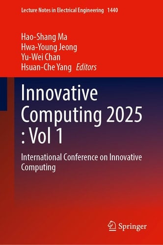 Innovative Computing 2025, Volume 1 International Conference on Innovative Computing