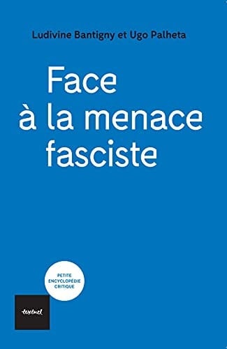 Face à la menace fasciste sortir de l'autoritarisme