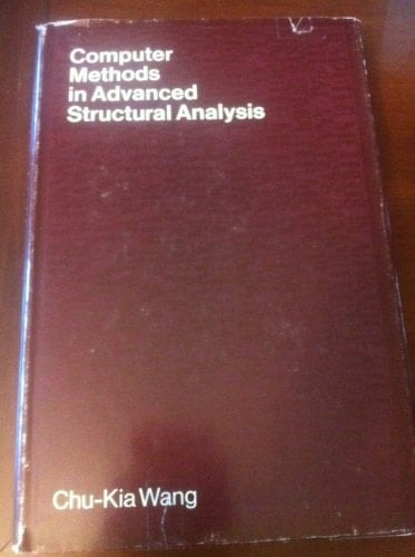 Computer methods in advanced structural analysis (The Intext series in civil engineering)