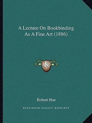 A Lecture On Bookbinding As A Fine Art (1886)