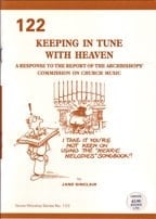 Keeping in Tune with Heaven A Response to the Report of the Archbishops' Commission on Church Music