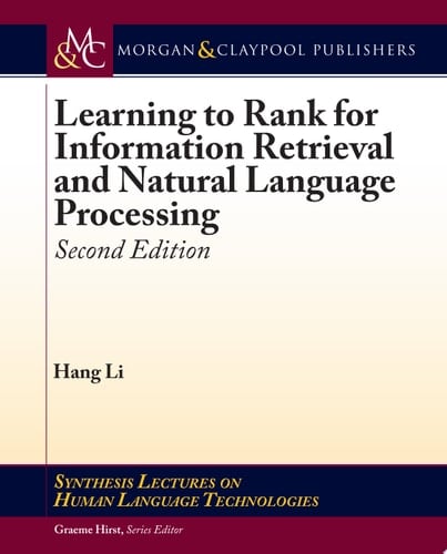 Learning to Rank for Information Retrieval and Natural Language Processing Second Edition