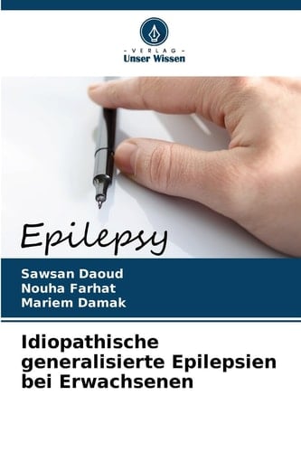 Idiopathische generalisierte Epilepsien bei Erwachsenen (German Edition)