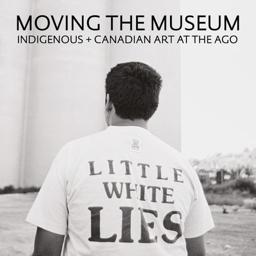Moving the Museum Indigenous + Canadian Art at the AGO
