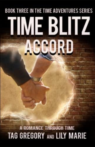 Time Blitz Accord: Book Three of the Time Adventures Series