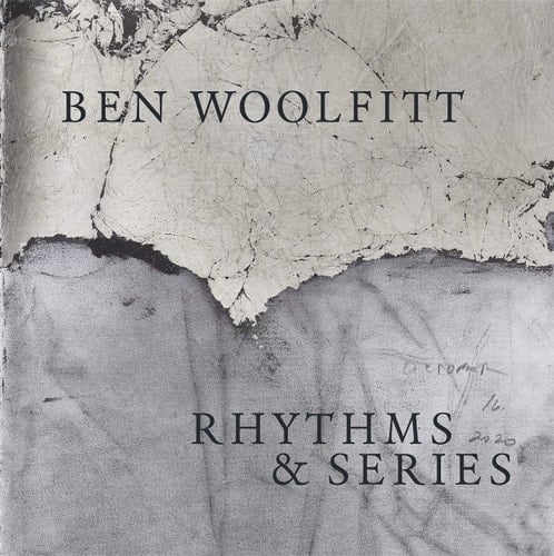 Ben Woolfitt Rhythms & Series